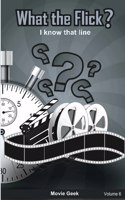 What the Flick? Volume 6
