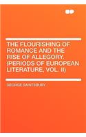 The Flourishing of Romance and the Rise of Allegory. (Periods of European Literature, Vol. II)