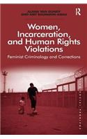 Women, Incarceration, and Human Rights Violations