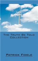 Truth Be Told Collection: (English)