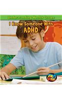 I Know Someone With ADHD