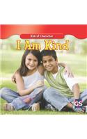 I Am Kind: (Kids of Character)