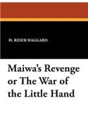 Maiwa's Revenge or the War of the Little Hand