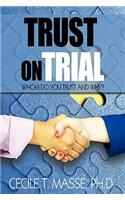 Trust on Trial