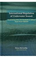 International Regulation of Underwater Sound