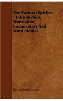 Pastoral Epistles - Introduction, Translation, Commentary and Word Studies