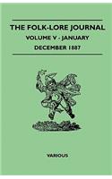 The Folk-Lore Journal - Volume V - January-December 1887: (English)