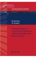 Advanced Topics in Control and Estimation of State-Multiplicative Noisy Systems