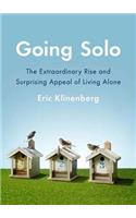 Going Solo: The Extraordinary Rise and Surprising Appeal of Living Alone