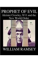 Prophet of Evil: Aleister Crowley, 9/11 and the New World Order