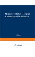 Microwave Studies of Exciton Condensation in Germanium