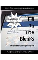 Fill In The Blanks To Understanding Facebook