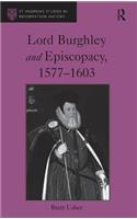 Lord Burghley and Episcopacy, 1577-1603