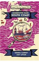 Hometown Tales: South Coast