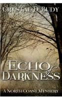 Echo of Darkness: A North Coast Mystery: (English)