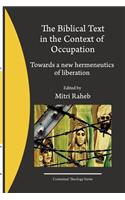 The Biblical Text in the Context of Occupation: Towards a new hermeneutics of liberation(Contextual Theology)