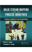 Value Stream Mapping for the Process Industries