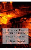 Ayesha: The Return of the She: Volume II of III(2 She)