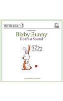Bixby Bunny Hears a Sound