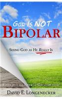 God Is NOT Bipolar