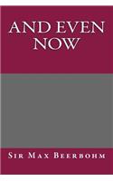 And Even Now: (English)