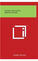 Light On Life's Difficulties