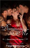 Dominate Me