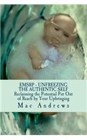 EMSRP - Unfreezing the Authentic Self