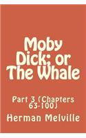 Moby Dick; or The Whale: Part 3 (Chapters 63-100)