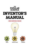 Popular Science Inventor's Manual