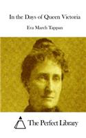 In the Days of Queen Victoria: (English)