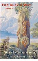 The Slavic Way: Deities & Commandments(2 The Slavic Way)