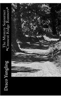 The Mystery Sojourner *Crosscut Ridge Runners*