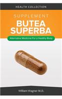 The Butea Superba Supplement: Alternative Medicine for a Healthy Body