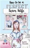 How To Be A Perfect Farm Wife