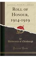 Roll of Honour, 1914-1919 (Classic Reprint)