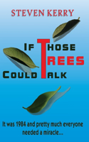 If Those Trees Could Talk: (English)