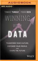 Winning with Data: Transform Your Culture, Empower Your People, and Shape the Future