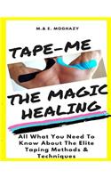 Tape-Me the Magic Healing