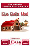 Eva Gets Mad - Early Reader - Children's Picture Books