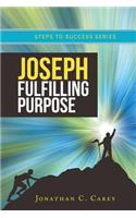 Joseph - Fulfilling Purpose