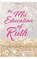 The MIS-Education of Ruth