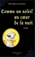 Comme un soleil au coeur de la nuit
