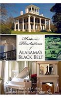 Historic Plantations of Alabama's Black Belt