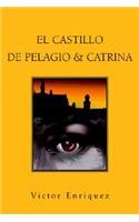 El Castillo de Pelagio & Catrina