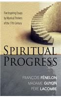 Spiritual Progress: Five Inspiring Essays by Mystical Thinkers of the 17th Century