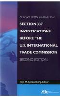 A Lawyer's Guide to Section 337 Investigations Before the U.S. International Trade Commission