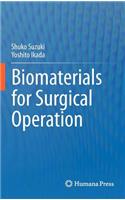 Biomaterials for Surgical Operation