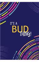 It's a Bud Thing