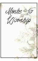 Made To Worship: Prayer Journal For Christian women, men and devotees all over!